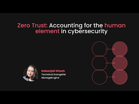 Zero Trust: Accounting for the human element in cybersecurity