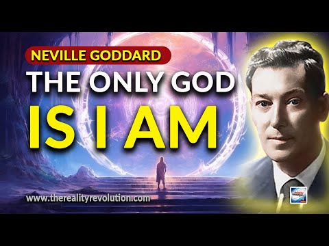 Neville Goddard The Only God Is I AM