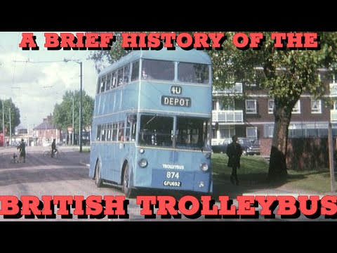 A Brief History Of The British Trolleybus 
