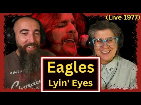 Eagles - Lyin' Eyes (REACTION) with my wife
