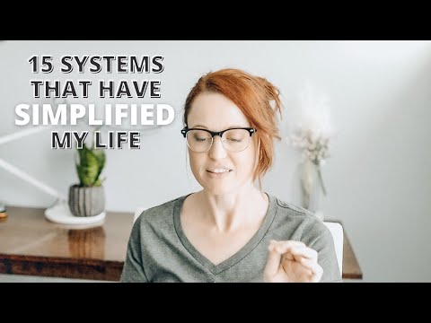 15 Systems That Have SIMPLIFIED My Life