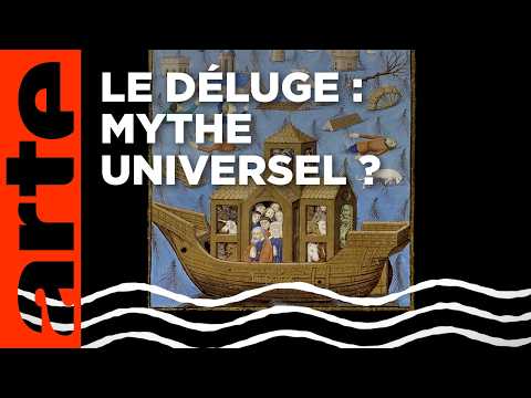 Le déluge | Quand l'histoire fait dates | ARTE