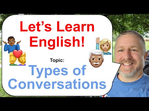 Let's Learn English! Topic: Types of Conversations 🤷🏾‍♂️🙋🏼💏