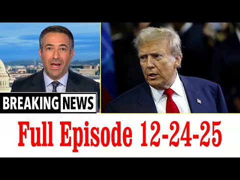 The Beat With Ari Melber 12/24/25 | 🅼🆂🅽🅱️🅲 Breaking News December 24, 2025