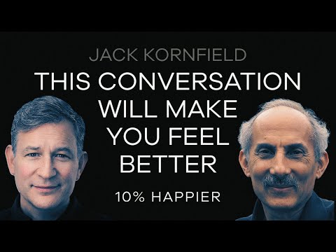This Conversation Will Make You Feel Better | Jack Kornfield