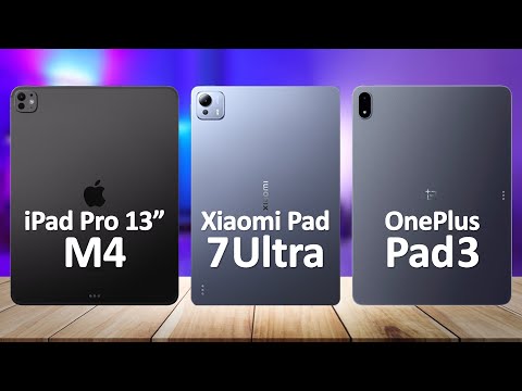 Xiaomi Pad 7 Ultra VS iPad Pro M4 13inch VS OnePlus Pad 2 Pro