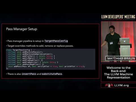 2017 LLVM Developers’ Meeting: M. Braun “Welcome to the back-end: The LLVM machine representation”