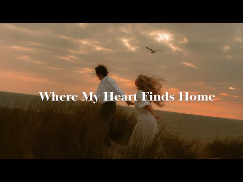 Where My Heart Finds Home With Lyrics Love Songs