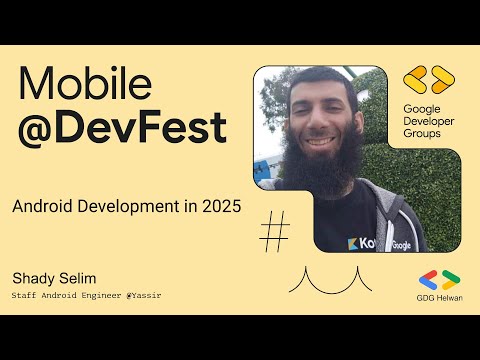 Android Development in 2025 - Shady Selim