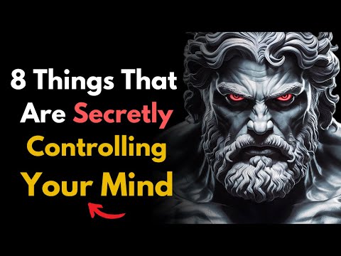 8 Things That Are Secretly Controlling Your Mind | Stoic philosophy