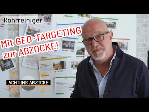 GEO-TARGETING eröffnet neue Abzocke-Wege für Rohrreiniger! | Achtung Abzocke