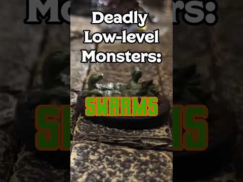 Deadly Low-Level Monsters: Swarms
