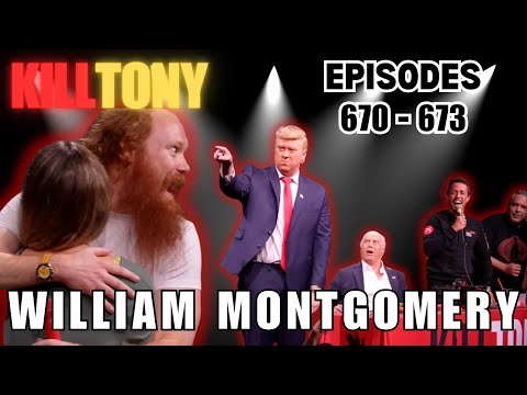 William Montgomery - Kill Tony Episodes (670 - 673)