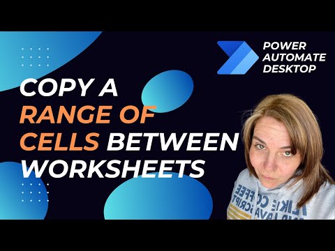 Power Automate Desktop - Copy cells from a worksheet to another