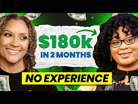 How She Made $180000 In 60 Days With No Experience