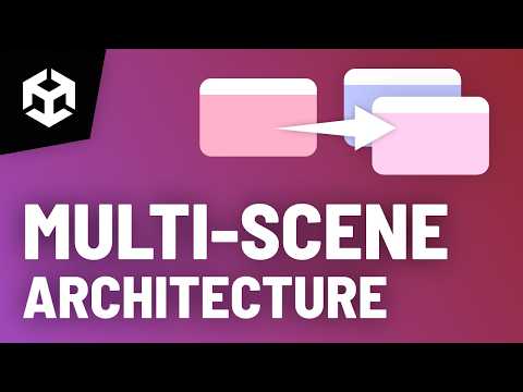 The BEST Unity Multi-Scene Architecture (With a Custom Scene Controller)
