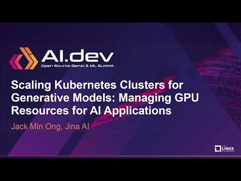 Scaling Kubernetes Clusters for Generative Models: Managing GPU Resources for AI App... Jack Min Ong
