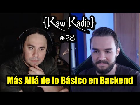 Más Allá de lo Básico en Programación Backend | Raw Radio #28 ft Antonio Sarosi
