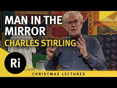 Man in the mirror - Charles Stirling 1992 Christmas Lectures 1/5