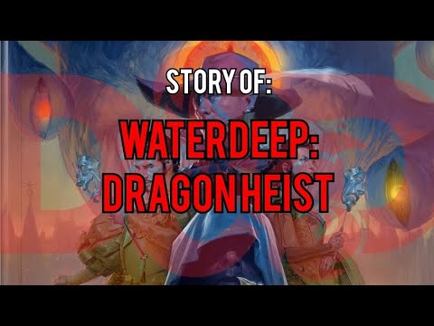 Waterdeep Dragon Heist: Dungeons and Dragons Story Explained