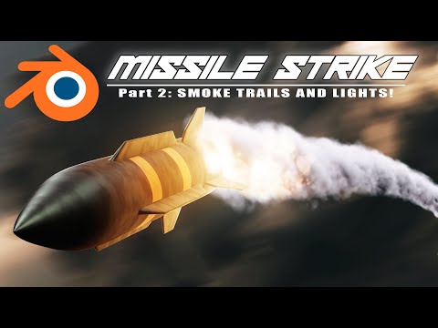 Smoke Trails in Blender 2.83: Missile Strike (Part 2)