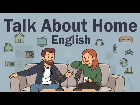Let’s Talk About Your Home | A1 English Listening | English Podcast | Easy Conversation