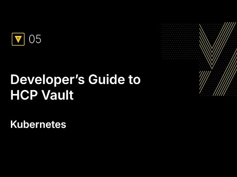 Developer’s Guide to HCP Vault, Part 5: Kubernetes