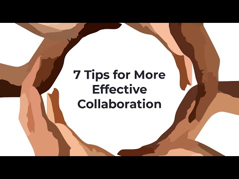 7 Tips for More Effective Collaboration