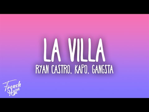 Ryan Castro - LA VILLA ft. Kapo & Gangsta
