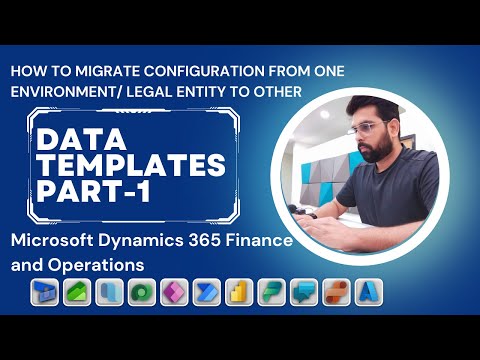 Migrate Data using Data templates in Microsoft Dynamics 365 finance and operations: Part-1