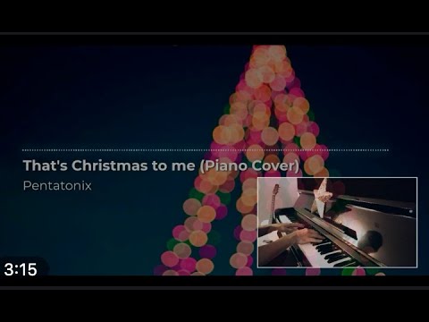That's Christmas to me - Pentatonix (Piano Cover)