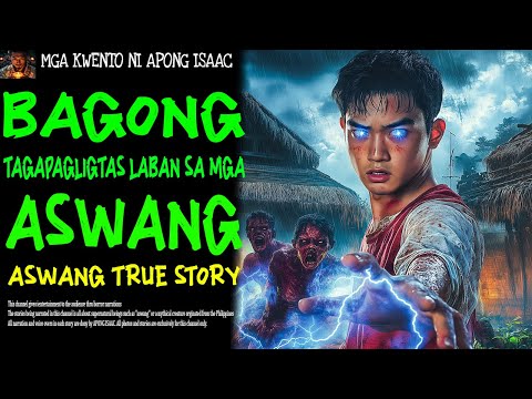 BAGONG TAGAPAGLIGTAS LABAN SA MGA ASWANG | Aswang True Story