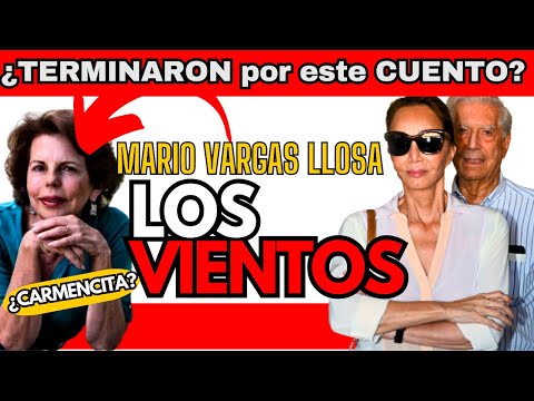 🔴 LOS VIENTOS de MARIO VARGAS LLOSA: ¿Es PATRICIA, CARMENCITA? 😱