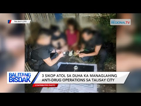 3 Sikop atol sa Duha ka Managlahing Anti-drug Operations sa Talisay City | Balitang Bisdak