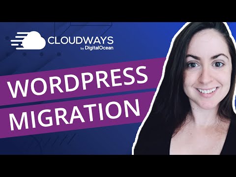 Cloudways Wordpress Migration Guide (Migrator Plugin Walkthrough)
