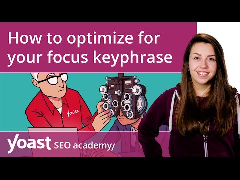 How to optimize for your focus keyphrase with Yoast SEO | Yoast SEO for WordPress