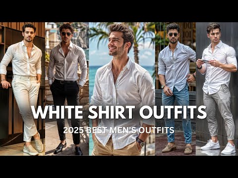 Latest White Shirt Outfits For Men 2025 | Formal White Shirt Outfit Ideas | Best Men's Outfits