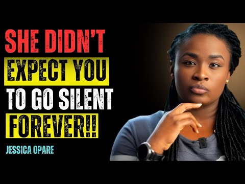 She Didn’t Expect You to Go Silent Forever | Jessica Opare | Best Motivational Speech