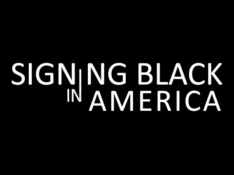 Signing Black in America - more about this project at www.talkingblackinamerica.org