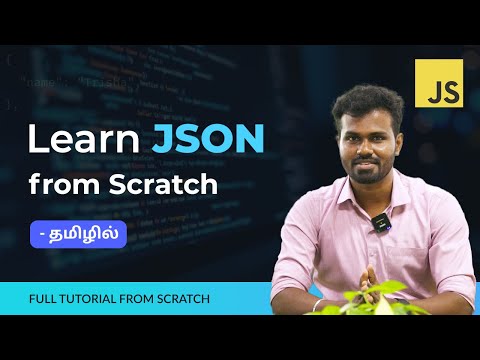 #41 - JSON Tutorial from Scratch in Tamil