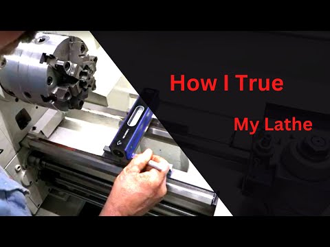 How I True My Lathe