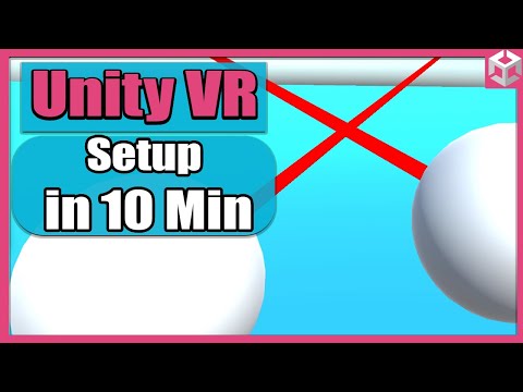 Unity VR Game Basics - PART 1 - Setup in 10 Minutes