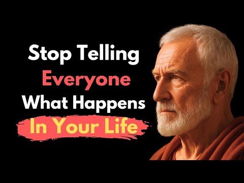 How to STOP TELLING EVERYONE WHAT HAPPENS IN YOUR LIFE | Stoic Philosophy