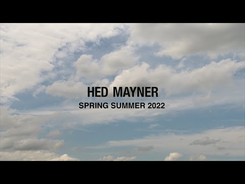 HED MAYNER SPRING/SUMMER 2022