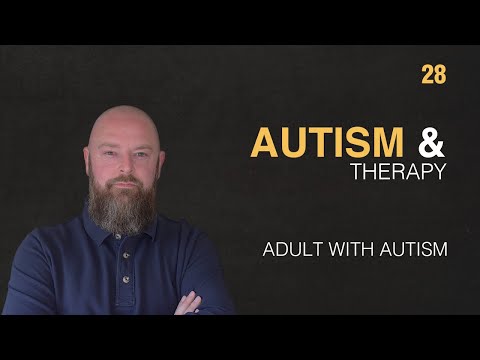 Adult with Autism | Autism & Therapy | 28