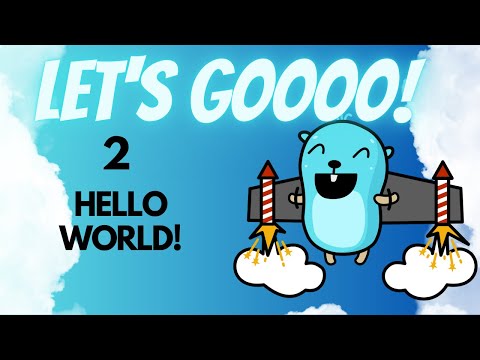 Golang for Beginners - 2 - Hello World!