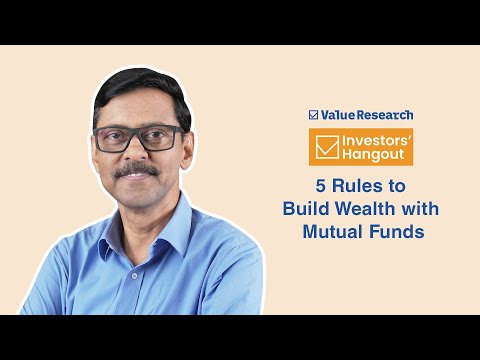 5 Unbreakable Rules to Build Wealth with Mutual Funds | Dhirendra Kumar’s Expert Advice