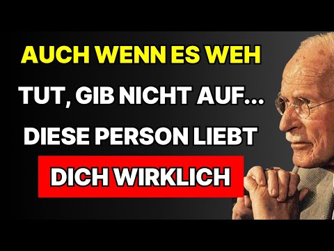 Diese Person liebt dich wirklich. Gib nicht auf | Carl Jung