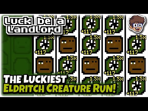 The LUCKIEST Eldritch Creature Run! | Slot Machine Roguelike | Luck be a Landlord