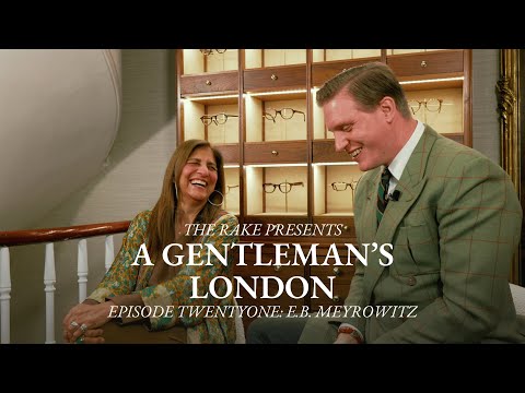A Gentleman’s London, Episode Twentyone: E.B. Meyrowitz